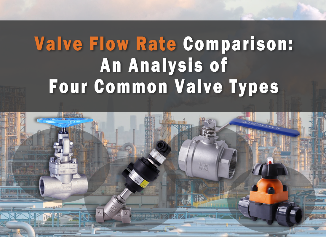 Valve Flow Rate Comparison: An Analysis of Four Common Valve Types