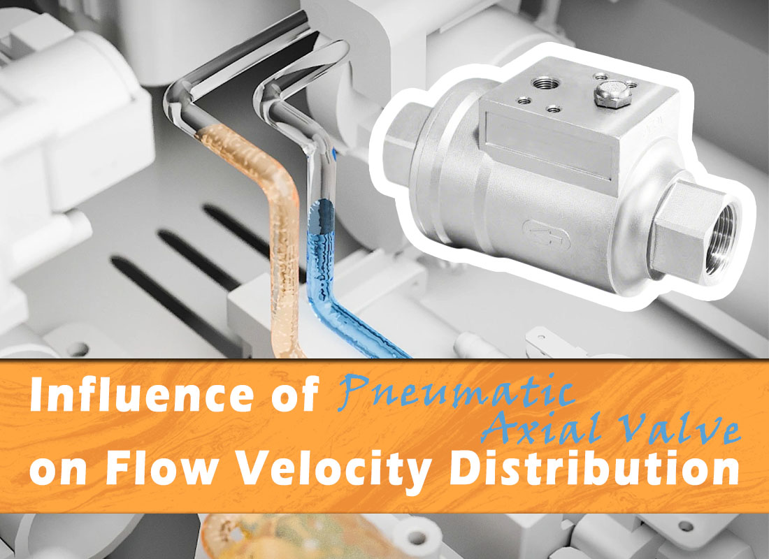 Influence of Pneumatic Axial Valve on Flow Velocity Distribution