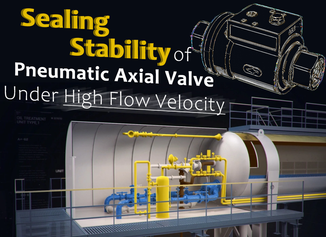 Sealing Stability of Pneumatic Axial Valve Under High Flow Velocity
