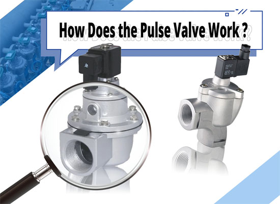How Does the Pulse Valve Work