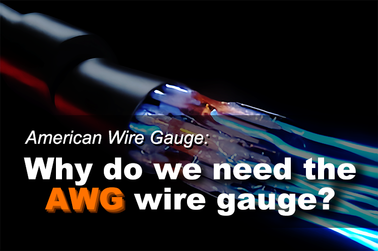 AWG：Why do We Need the American Wire Gauge?
