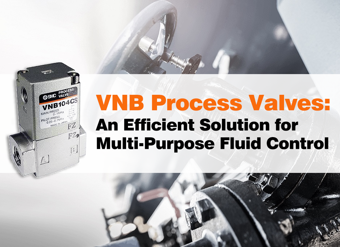 VNB Process Valves: An Efficient Solution for Multi-Purpose Fluid Control