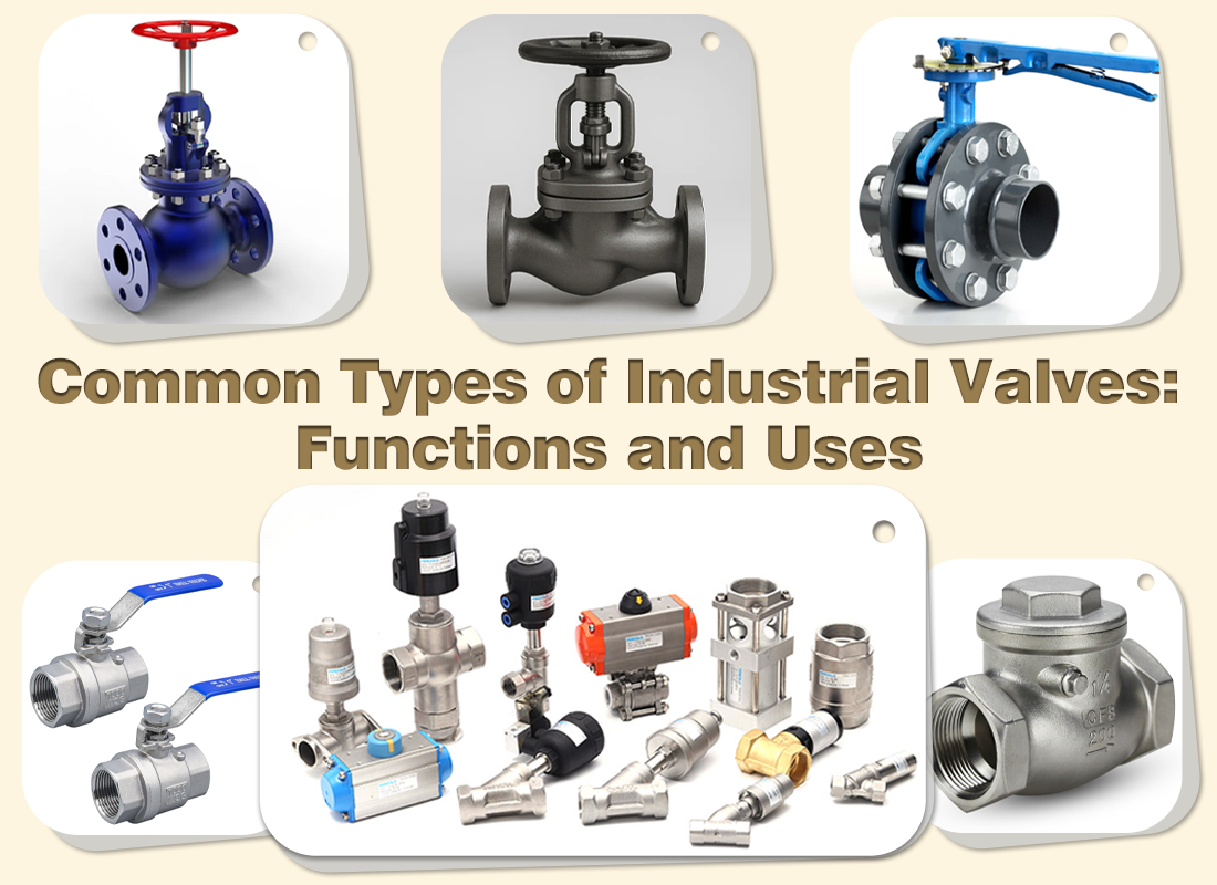 Common Types of Industrial Valves: Functions and Uses