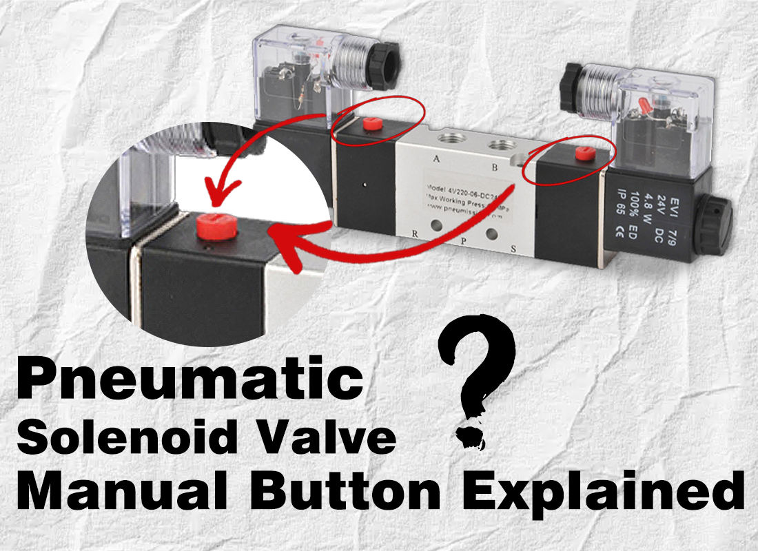 Pneumatic Solenoid Valve Manual Button Explained