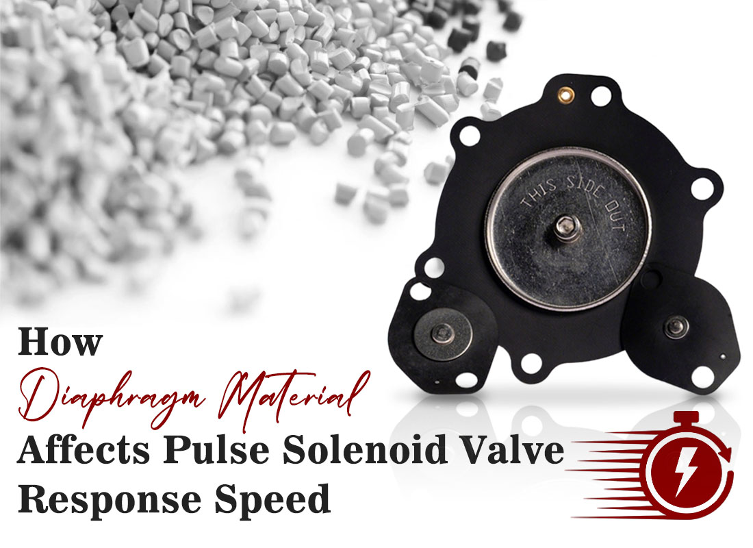 How Diaphragm Material Affects Pulse Solenoid Valve Response Speed