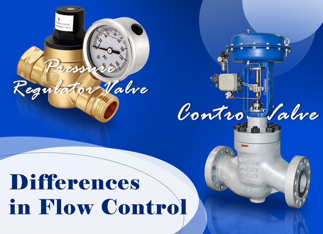 Pressure Regulator Valve vs Control Valve: Differences in Flow Control